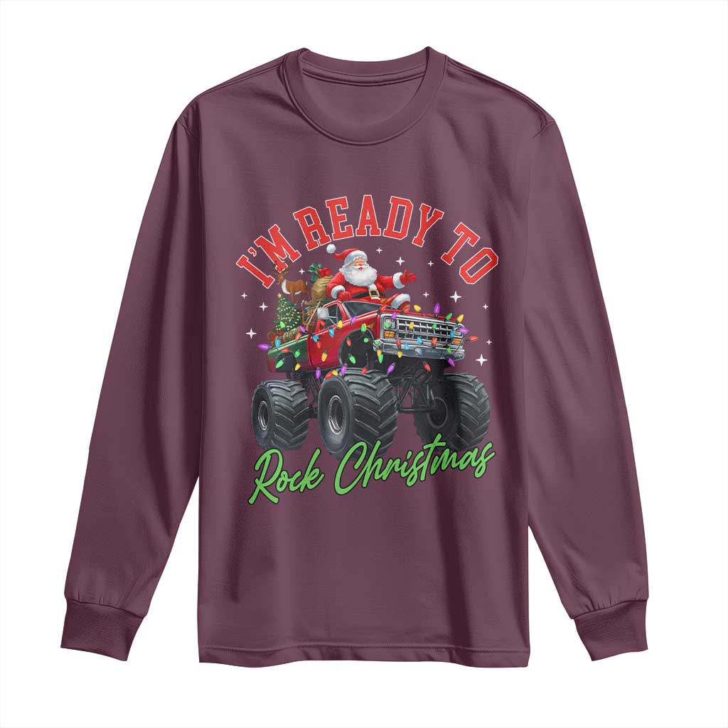 Christmas Monster Truck Long Sleeve Shirt I Am Ready To Rock Xmas Santa - Wonder Print Shop