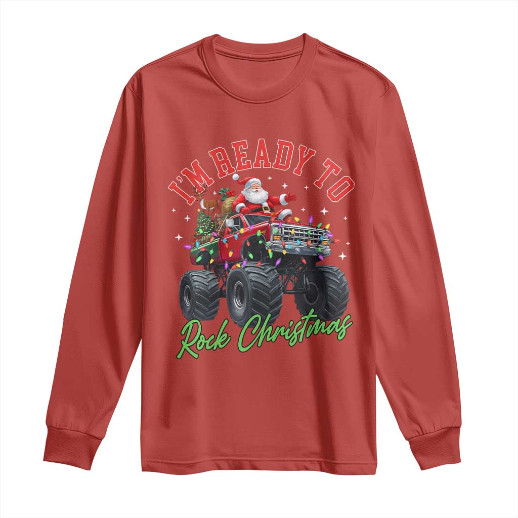 Christmas Monster Truck Long Sleeve Shirt I Am Ready To Rock Xmas Santa - Wonder Print Shop