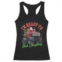 Christmas Monster Truck Racerback Tank Top I Am Ready To Rock Xmas Santa - Wonder Print Shop