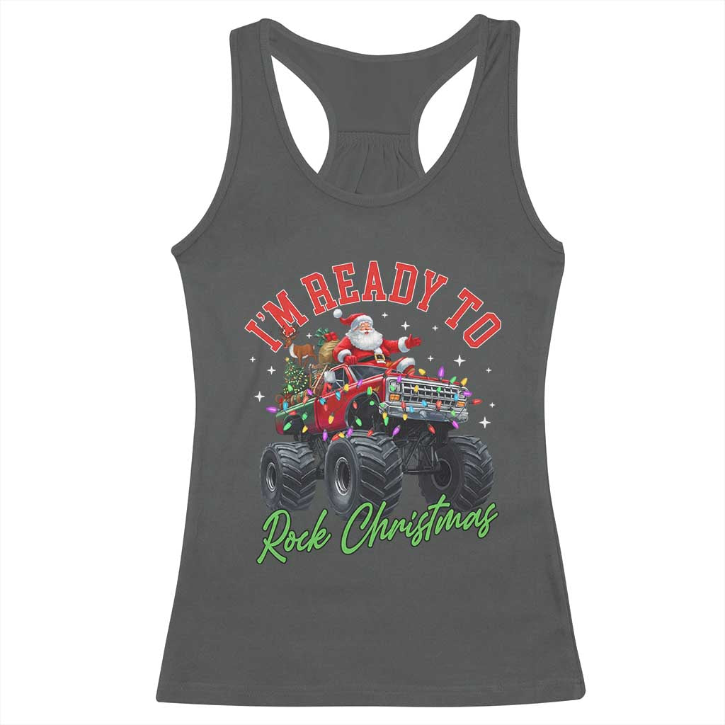 Christmas Monster Truck Racerback Tank Top I Am Ready To Rock Xmas Santa - Wonder Print Shop