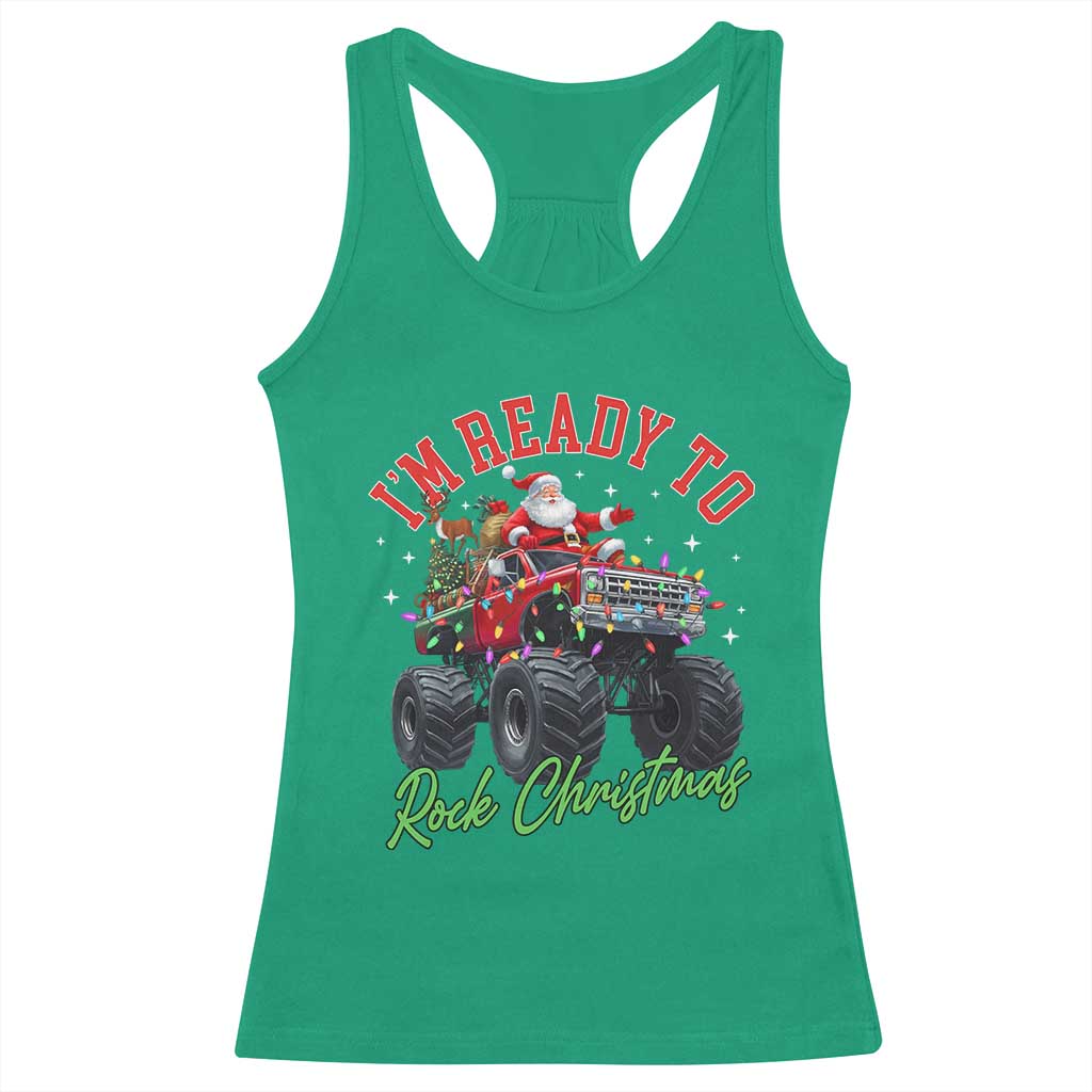 Christmas Monster Truck Racerback Tank Top I Am Ready To Rock Xmas Santa - Wonder Print Shop