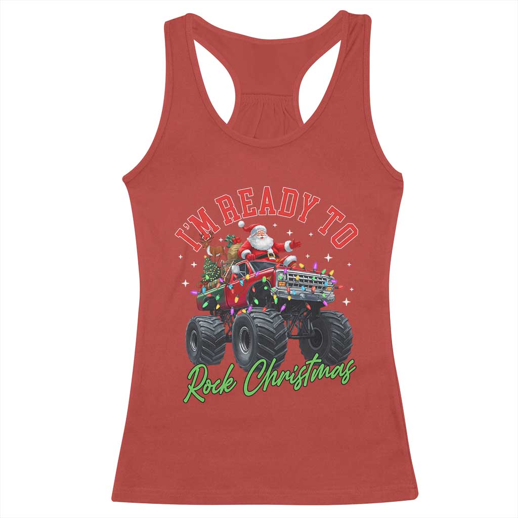 Christmas Monster Truck Racerback Tank Top I Am Ready To Rock Xmas Santa - Wonder Print Shop
