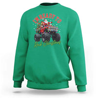 Christmas Monster Truck Sweatshirt I Am Ready To Rock Xmas Santa - Wonder Print Shop