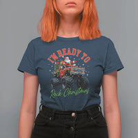 Christmas Monster Truck T Shirt For Women I Am Ready To Rock Xmas Santa - Wonder Print Shop