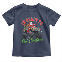 Christmas Monster Truck Toddler T Shirt I Am Ready To Rock Xmas Santa - Wonder Print Shop
