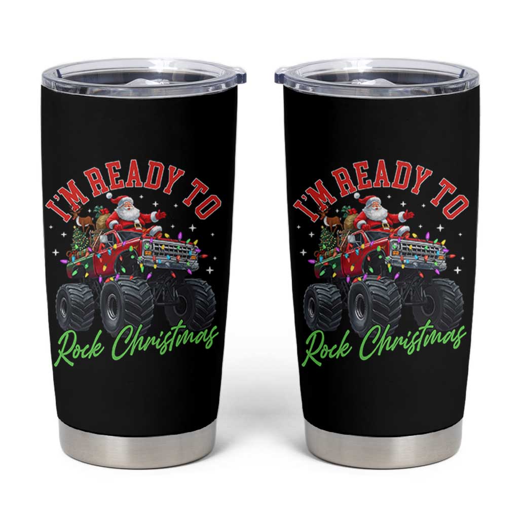 Christmas Monster Truck Tumbler Cup I Am Ready To Rock Xmas Santa - Wonder Print Shop