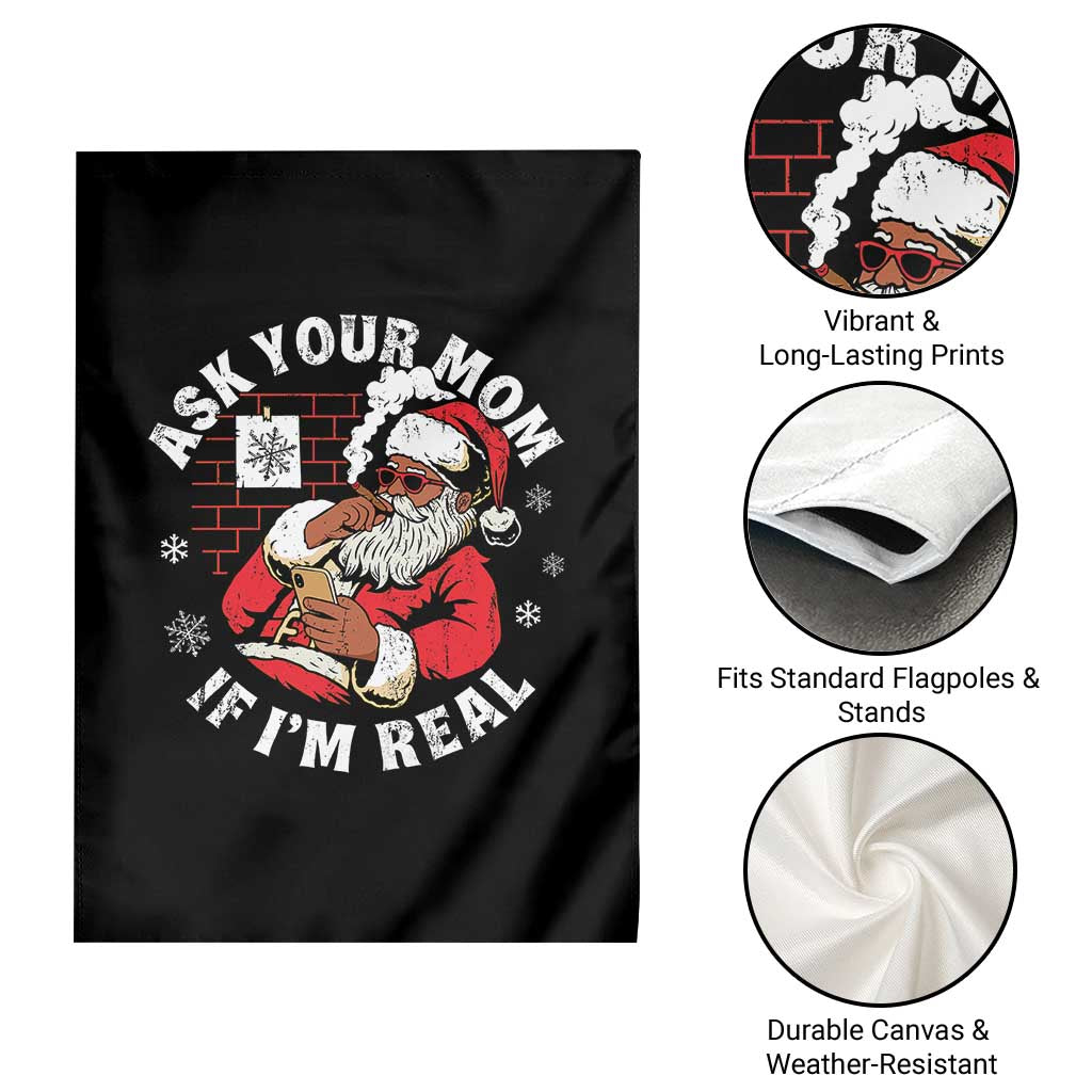 Funny Christmas Black Santa Ask Your Mom If I Am Real Garden Flag Dirty Xmas Santa Mom - Wonder Print Shop