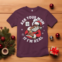Funny Christmas Black Santa Ask Your Mom If I Am Real T Shirt Dirty Xmas Santa Mom - Wonder Print Shop