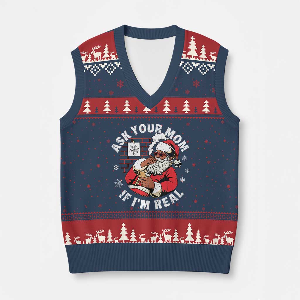 Funny Xmas Black Santa Ask Your Mom If I Am Real V-Neck Knit Sweater Vest Dirty Xmas Santa Mom - Wonder Print Shop