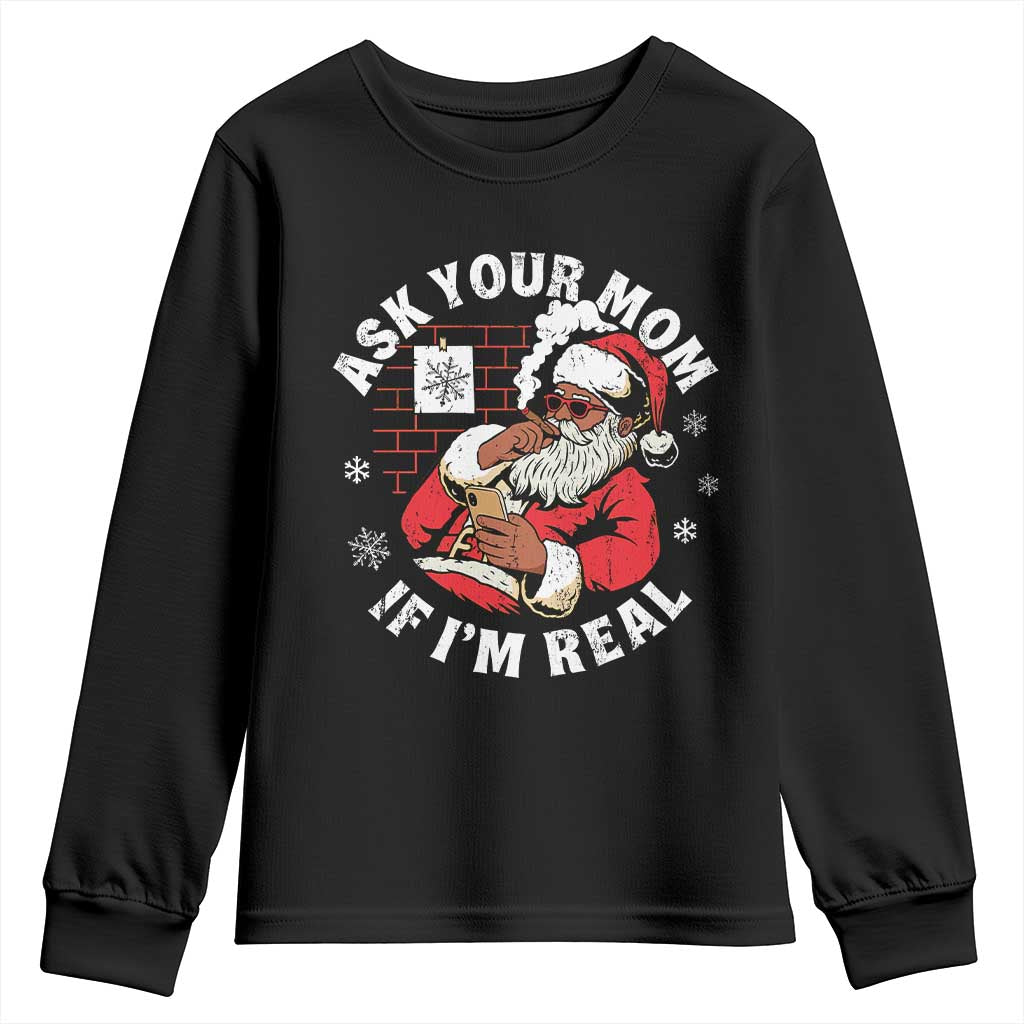 Funny Christmas Black Santa Ask Your Mom If I Am Real Youth Sweatshirt Dirty Xmas Santa Mom - Wonder Print Shop