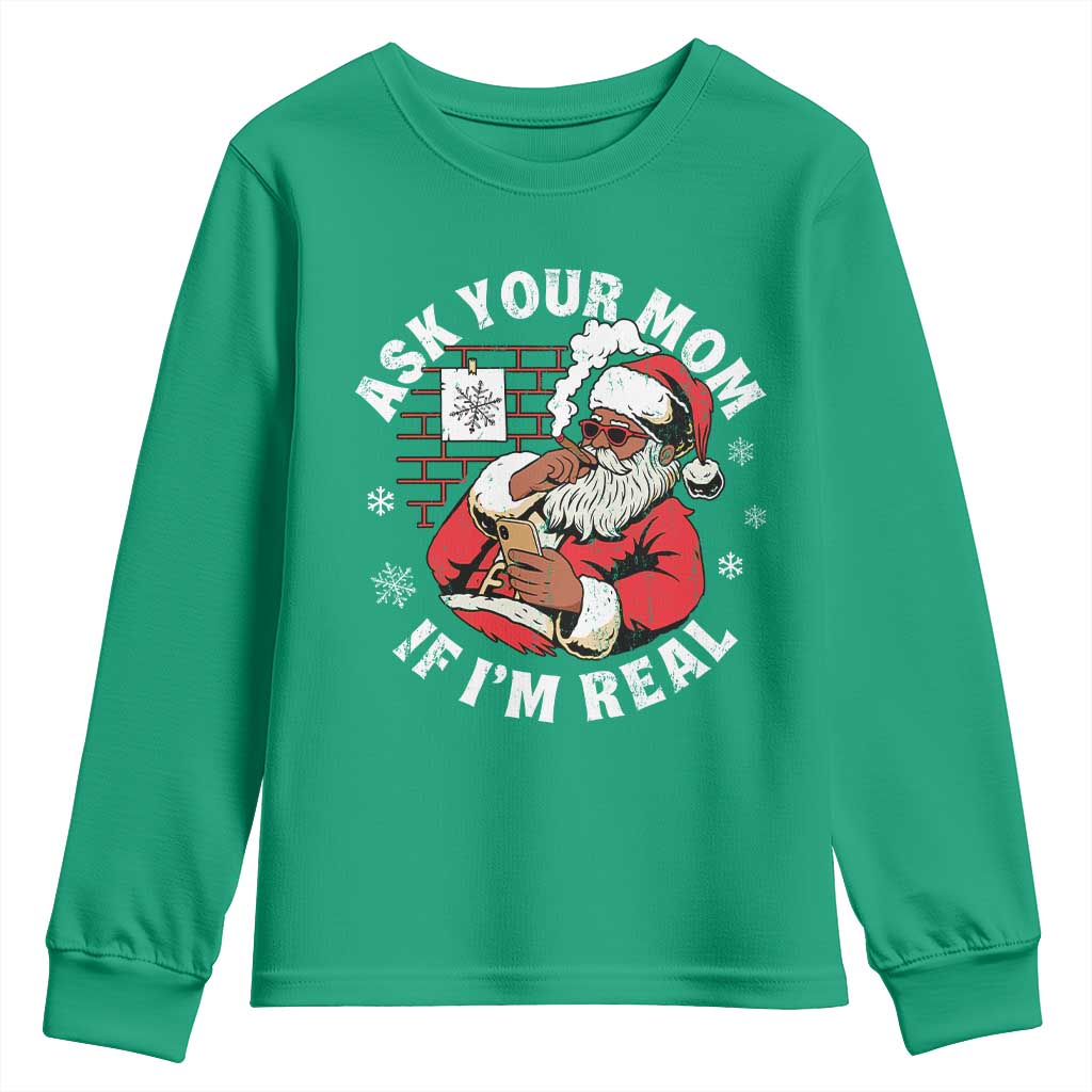 Funny Christmas Black Santa Ask Your Mom If I Am Real Youth Sweatshirt Dirty Xmas Santa Mom - Wonder Print Shop