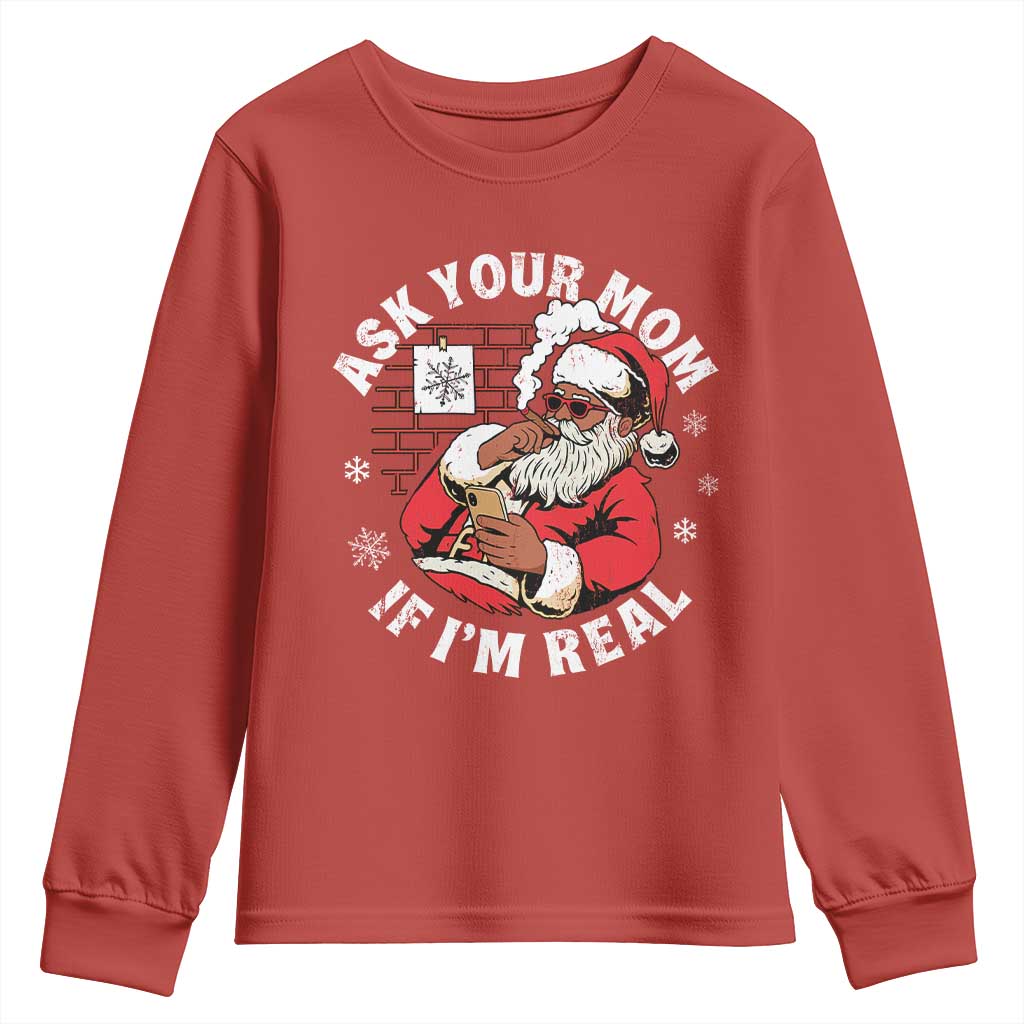 Funny Christmas Black Santa Ask Your Mom If I Am Real Youth Sweatshirt Dirty Xmas Santa Mom - Wonder Print Shop