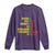 Kwanzaa Long Sleeve Shirt Work Power Heritage Unity Organize Celebration Faith African Heritage