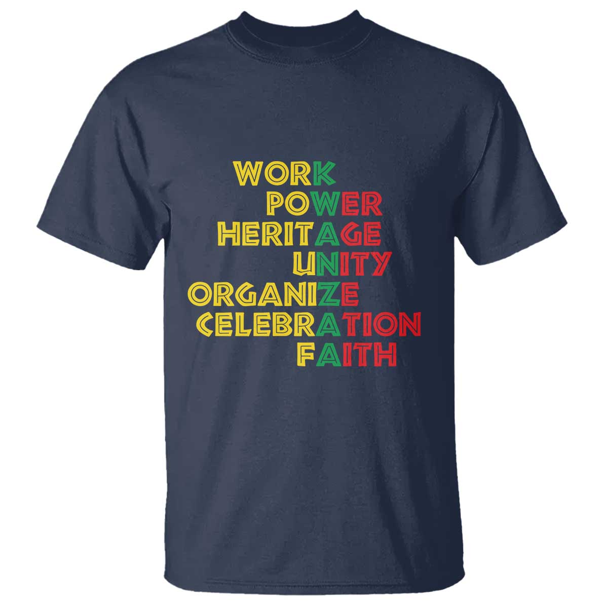 Kwanzaa T Shirt Work Power Heritage Unity Organize Celebration Faith African Heritage - Wonder Print Shop