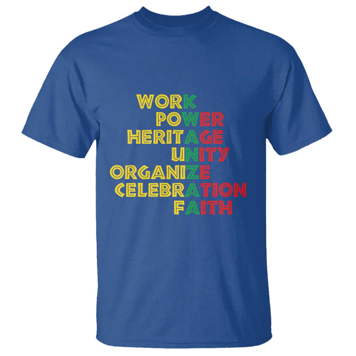 Kwanzaa T Shirt Work Power Heritage Unity Organize Celebration Faith African Heritage - Wonder Print Shop