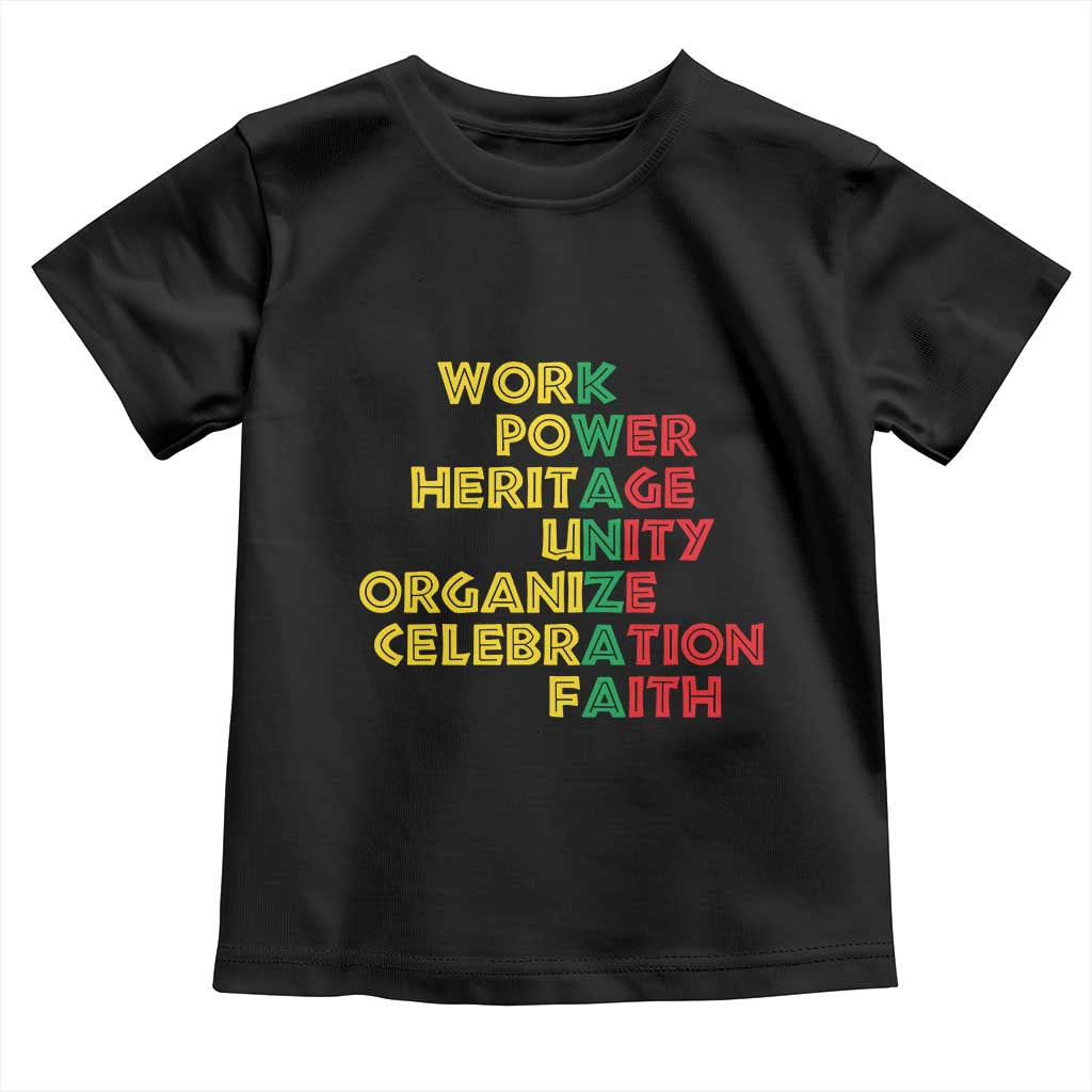 Kwanzaa Toddler T Shirt Work Power Heritage Unity Organize Celebration Faith African Heritage