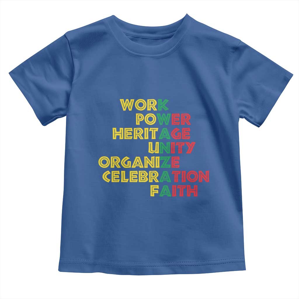 Kwanzaa Toddler T Shirt Work Power Heritage Unity Organize Celebration Faith African Heritage