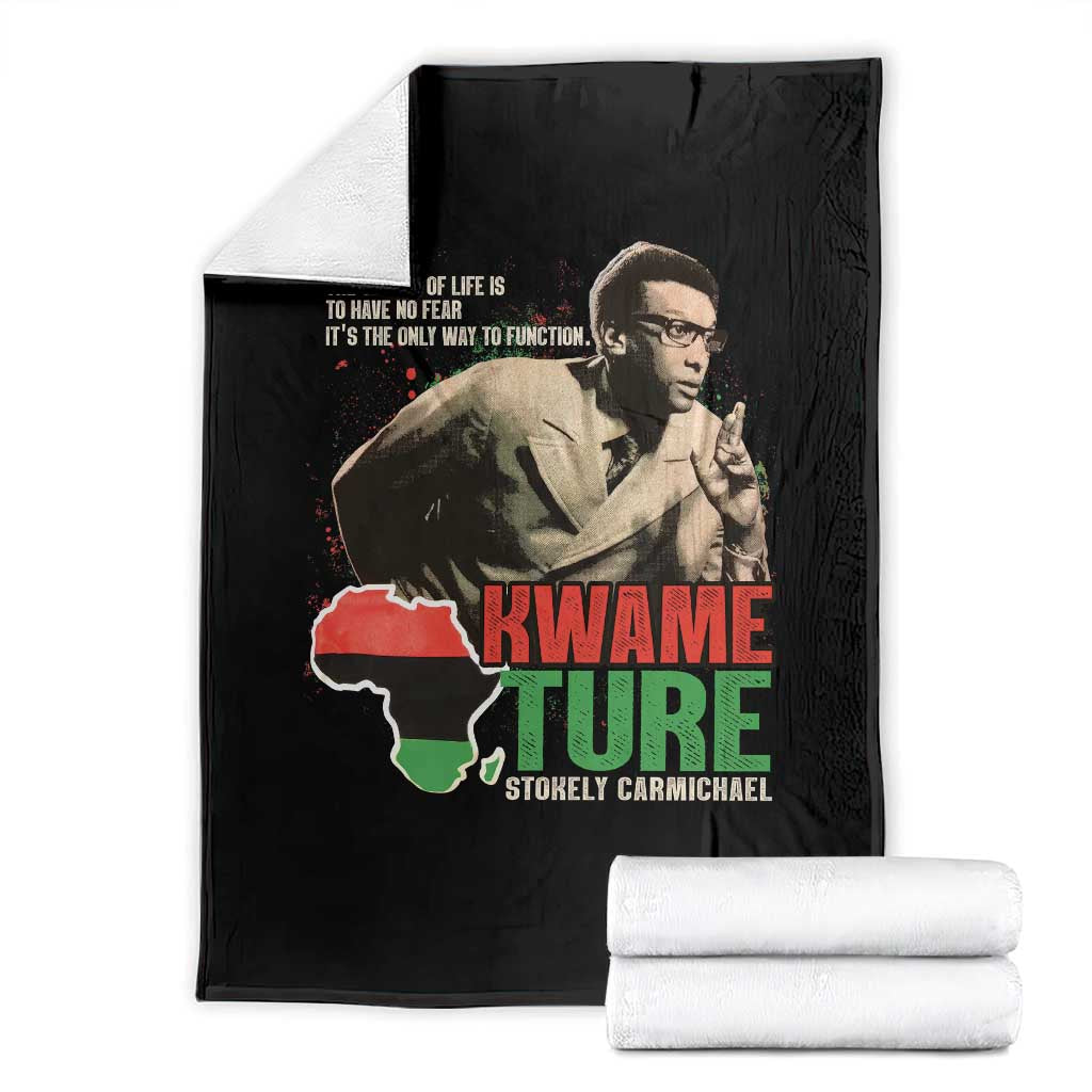 Stokely Carmichael Quote Throw Blanket The Secret Of Life Is To Have No Fear It's The Only Way To Function