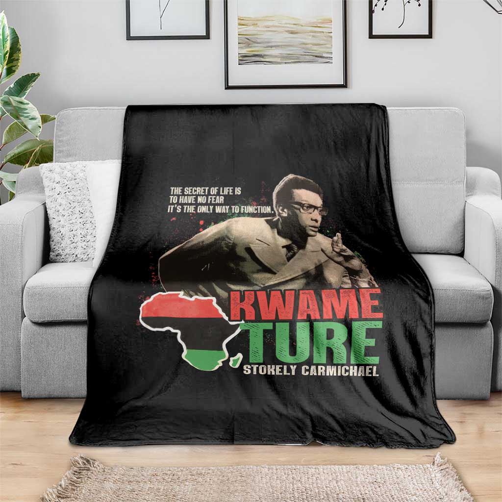 Stokely Carmichael Quote Throw Blanket The Secret Of Life Is To Have No Fear It's The Only Way To Function