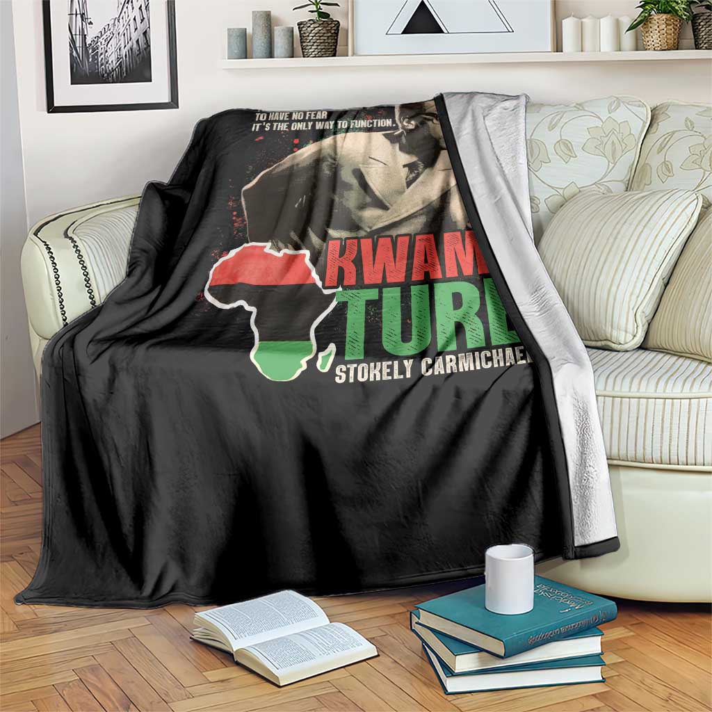Stokely Carmichael Quote Throw Blanket The Secret Of Life Is To Have No Fear It's The Only Way To Function