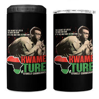 Stokely Carmichael Quote 4 in 1 Can Cooler Tumbler The Secret Of Life Is To Have No Fear It's The Only Way To Function