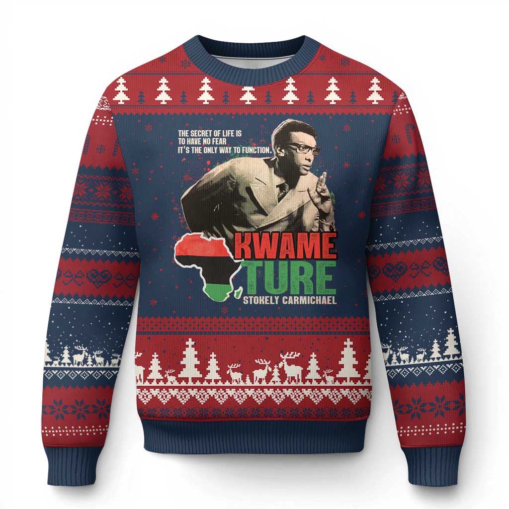 Stokely Carmichael Quote Ugly Christmas Sweater The Secret Of Life Is To Have No Fear It's The Only Way To Function