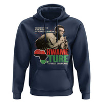 Stokely Carmichael Quote Hoodie The Secret Of Life Is To Have No Fear It's The Only Way To Function