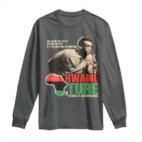Stokely Carmichael Quote Long Sleeve Shirt The Secret Of Life Is To Have No Fear It's The Only Way To Function