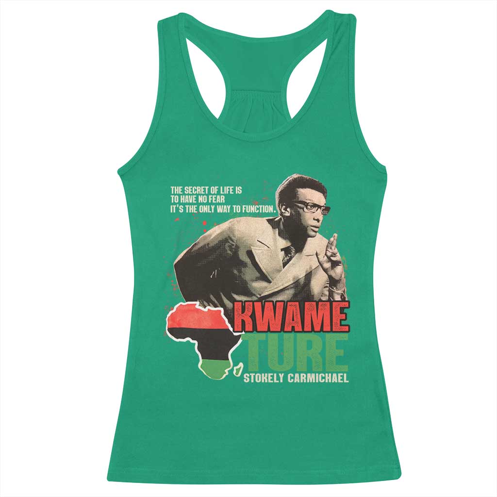 Stokely Carmichael Quote Racerback Tank Top The Secret Of Life Is To Have No Fear It's The Only Way To Function