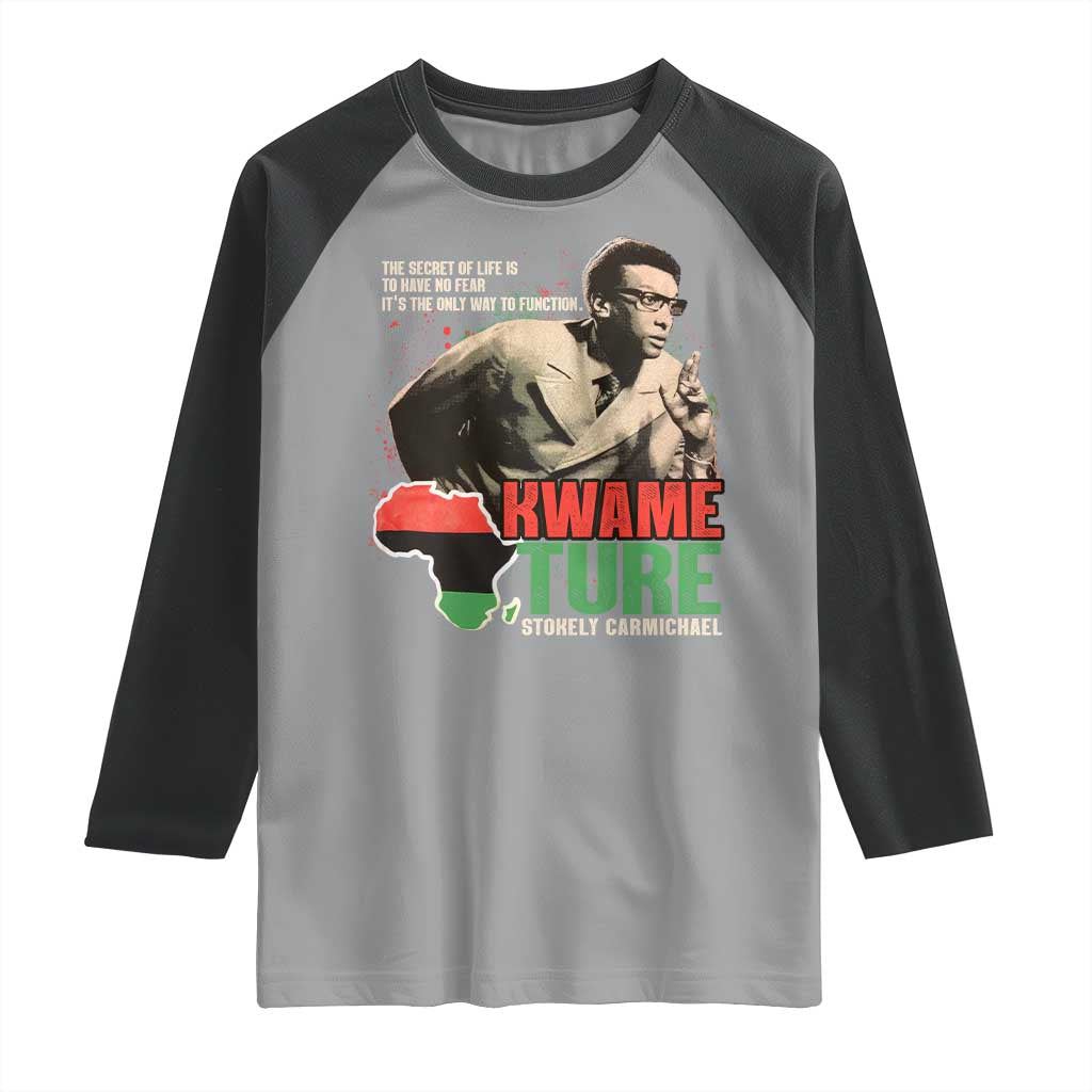 Stokely Carmichael Quote Raglan Shirt The Secret Of Life Is To Have No Fear It's The Only Way To Function