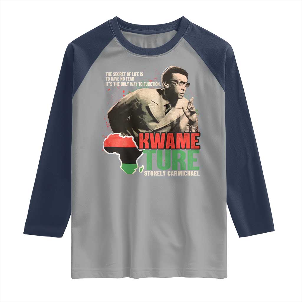 Stokely Carmichael Quote Raglan Shirt The Secret Of Life Is To Have No Fear It's The Only Way To Function