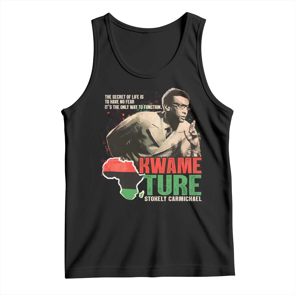 Stokely Carmichael Quote Tank Top The Secret Of Life Is To Have No Fear It's The Only Way To Function