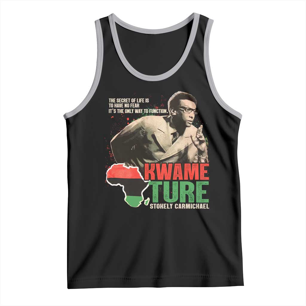 Stokely Carmichael Quote Tank Top The Secret Of Life Is To Have No Fear It's The Only Way To Function
