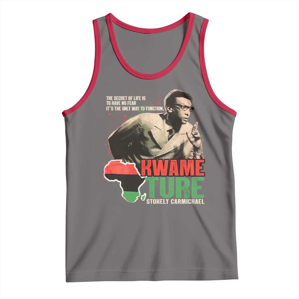 Stokely Carmichael Quote Tank Top The Secret Of Life Is To Have No Fear It's The Only Way To Function