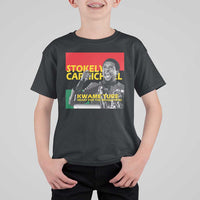 Stokely Carmichael Quote T Shirt For Kid Ready For The Revolution Black History Month