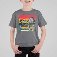 Stokely Carmichael Quote T Shirt For Kid Ready For The Revolution Black History Month