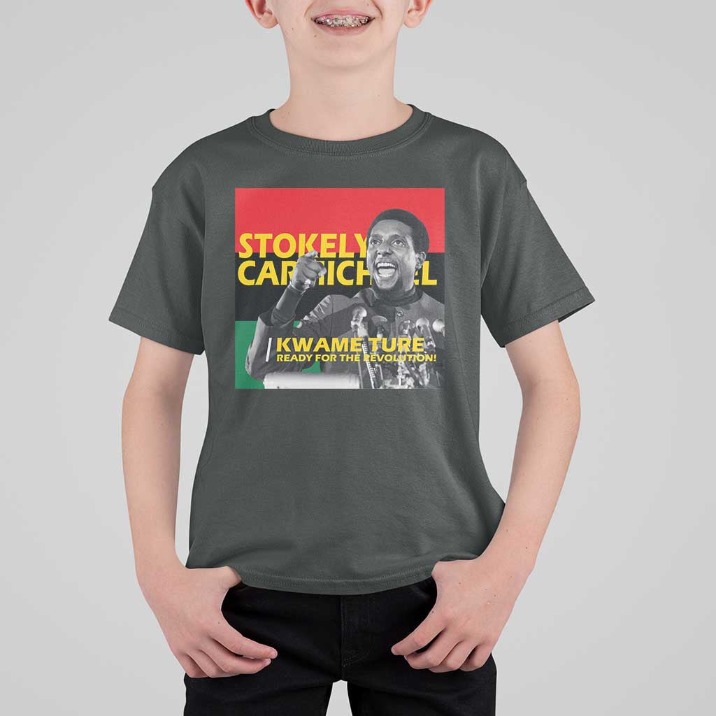 Stokely Carmichael Quote T Shirt For Kid Ready For The Revolution Black History Month