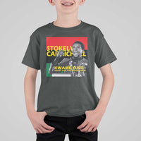 Stokely Carmichael Quote T Shirt For Kid Ready For The Revolution Black History Month