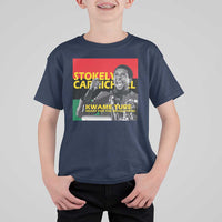 Stokely Carmichael Quote T Shirt For Kid Ready For The Revolution Black History Month