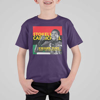 Stokely Carmichael Quote T Shirt For Kid Ready For The Revolution Black History Month
