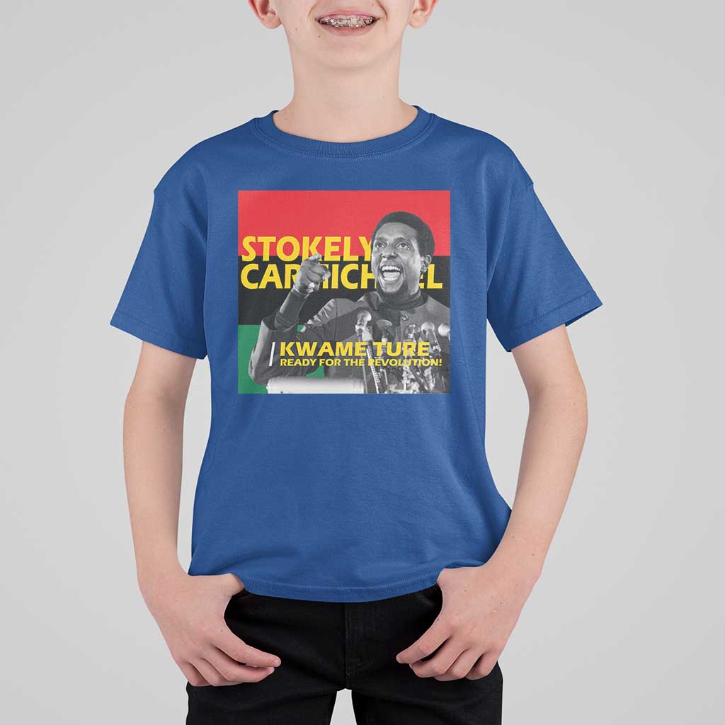 Stokely Carmichael Quote T Shirt For Kid Ready For The Revolution Black History Month