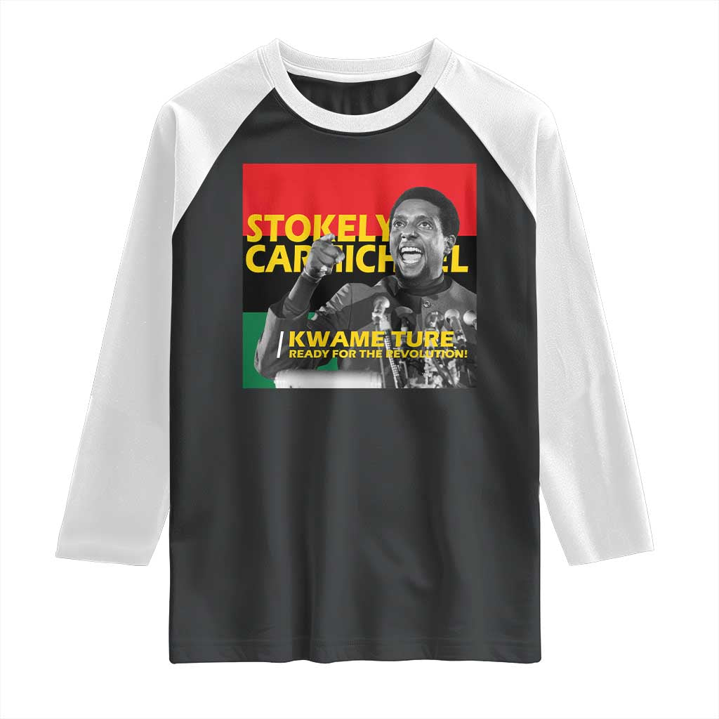 Stokely Carmichael Quote Raglan Shirt Ready For The Revolution Black History Month