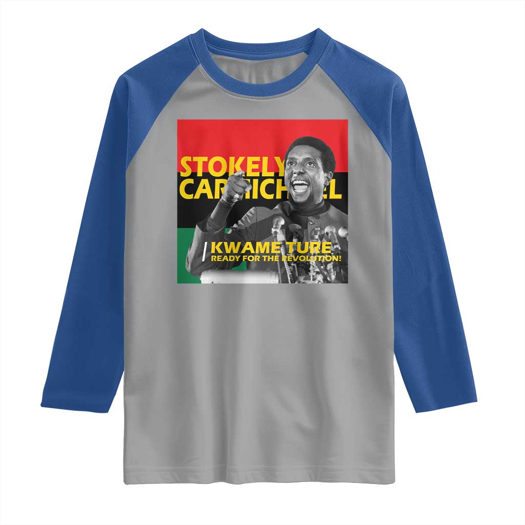 Stokely Carmichael Quote Raglan Shirt Ready For The Revolution Black History Month