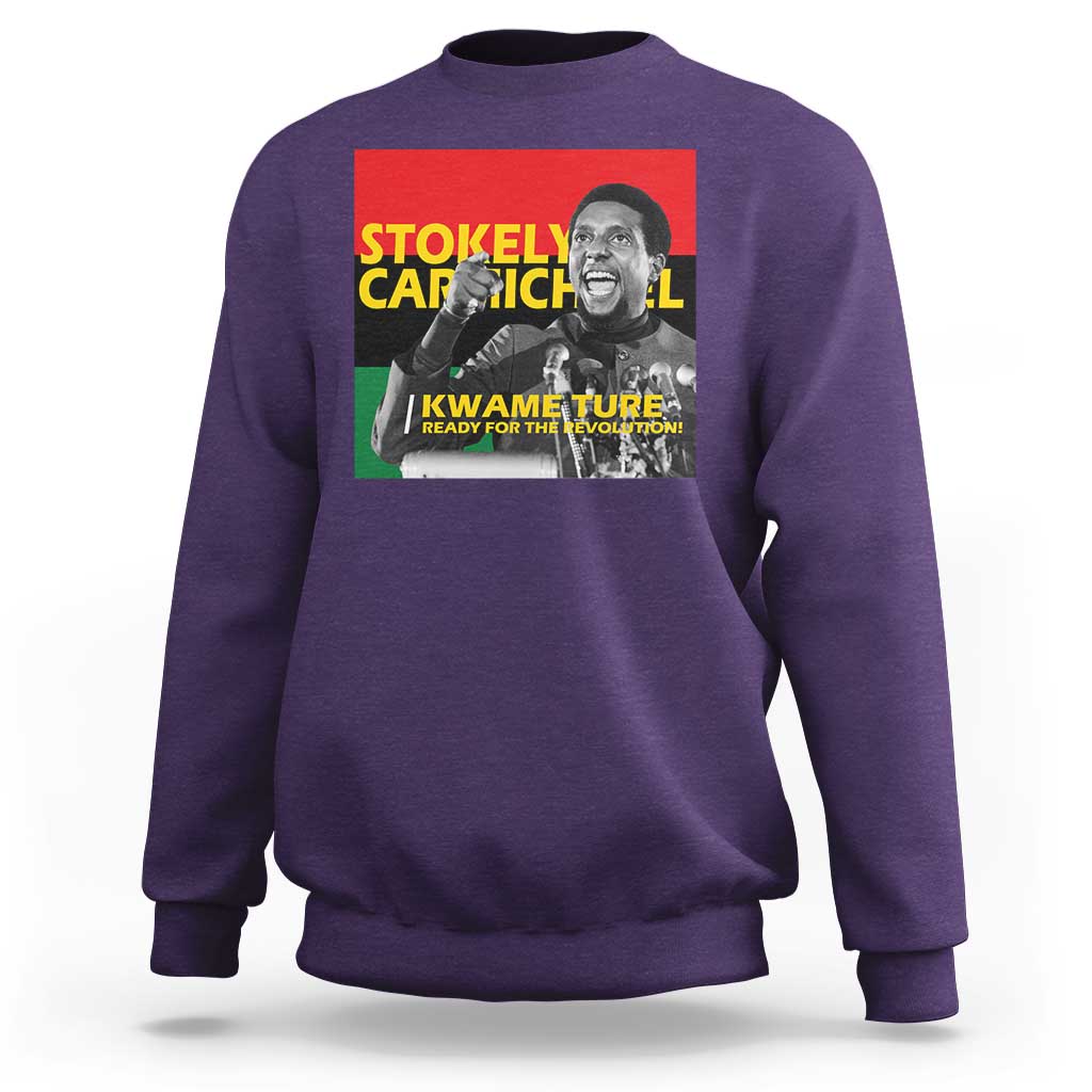 Stokely Carmichael Quote Sweatshirt Ready For The Revolution Black History Month