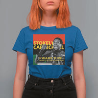 Stokely Carmichael Quote T Shirt For Women Ready For The Revolution Black History Month