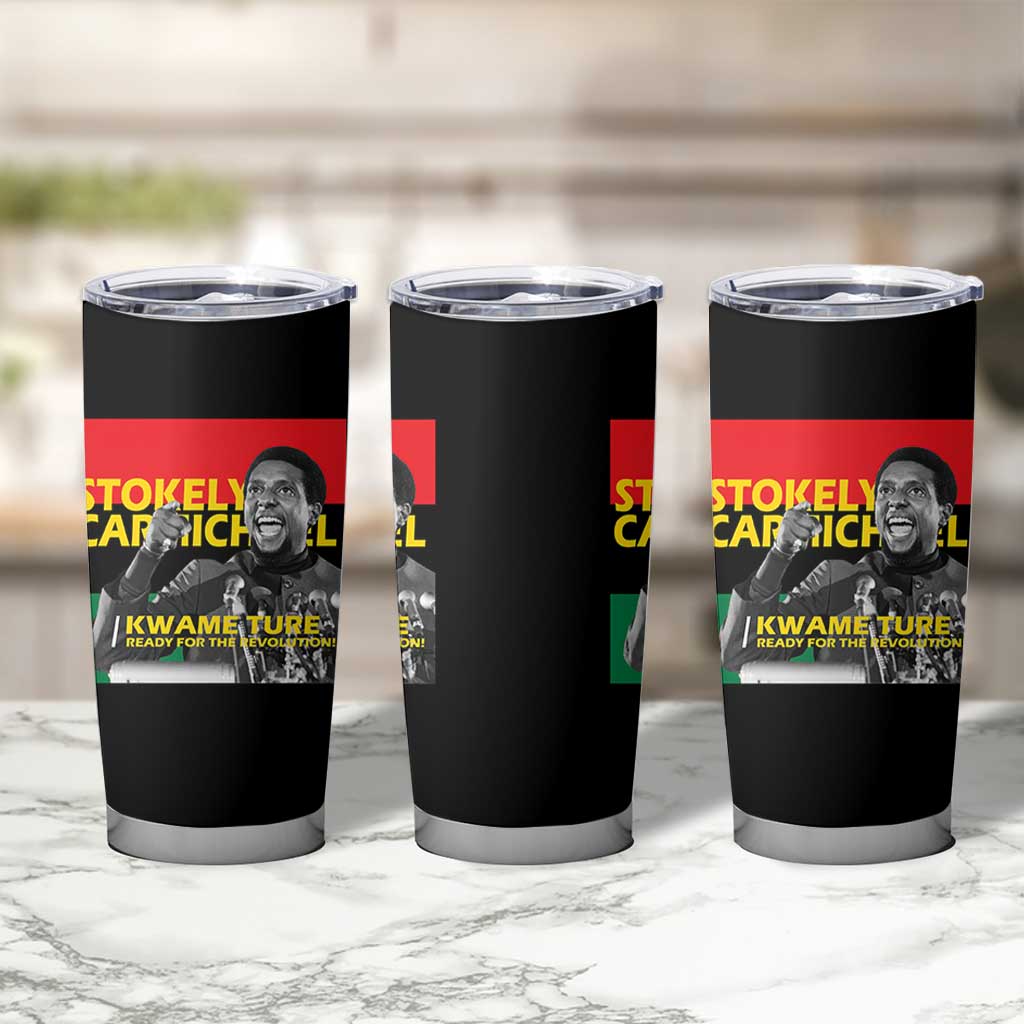 Stokely Carmichael Quote Tumbler Cup Ready For The Revolution Black History Month