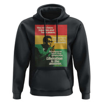 Stokely Carmichael Quote Hoodie You Can Have Injustice And Have Peace And Be Enslaved