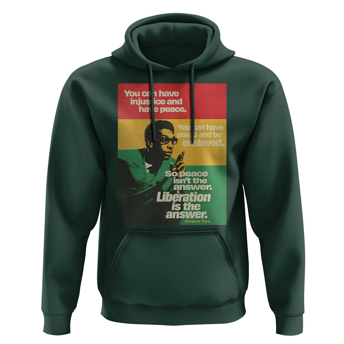 Stokely Carmichael Quote Hoodie You Can Have Injustice And Have Peace And Be Enslaved