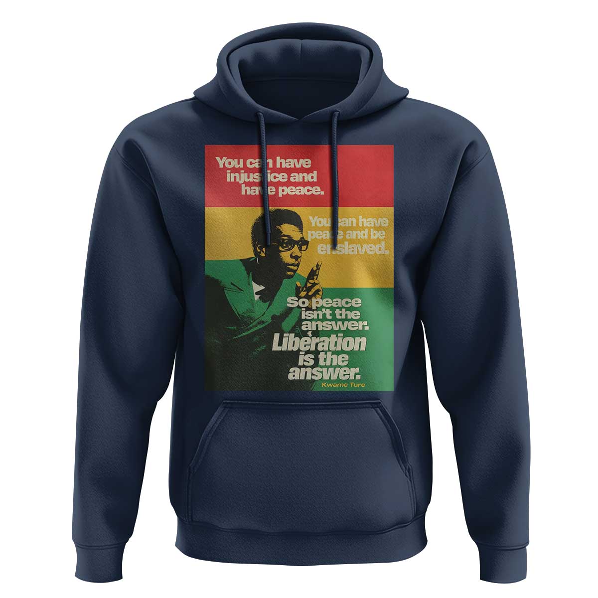 Stokely Carmichael Quote Hoodie You Can Have Injustice And Have Peace And Be Enslaved