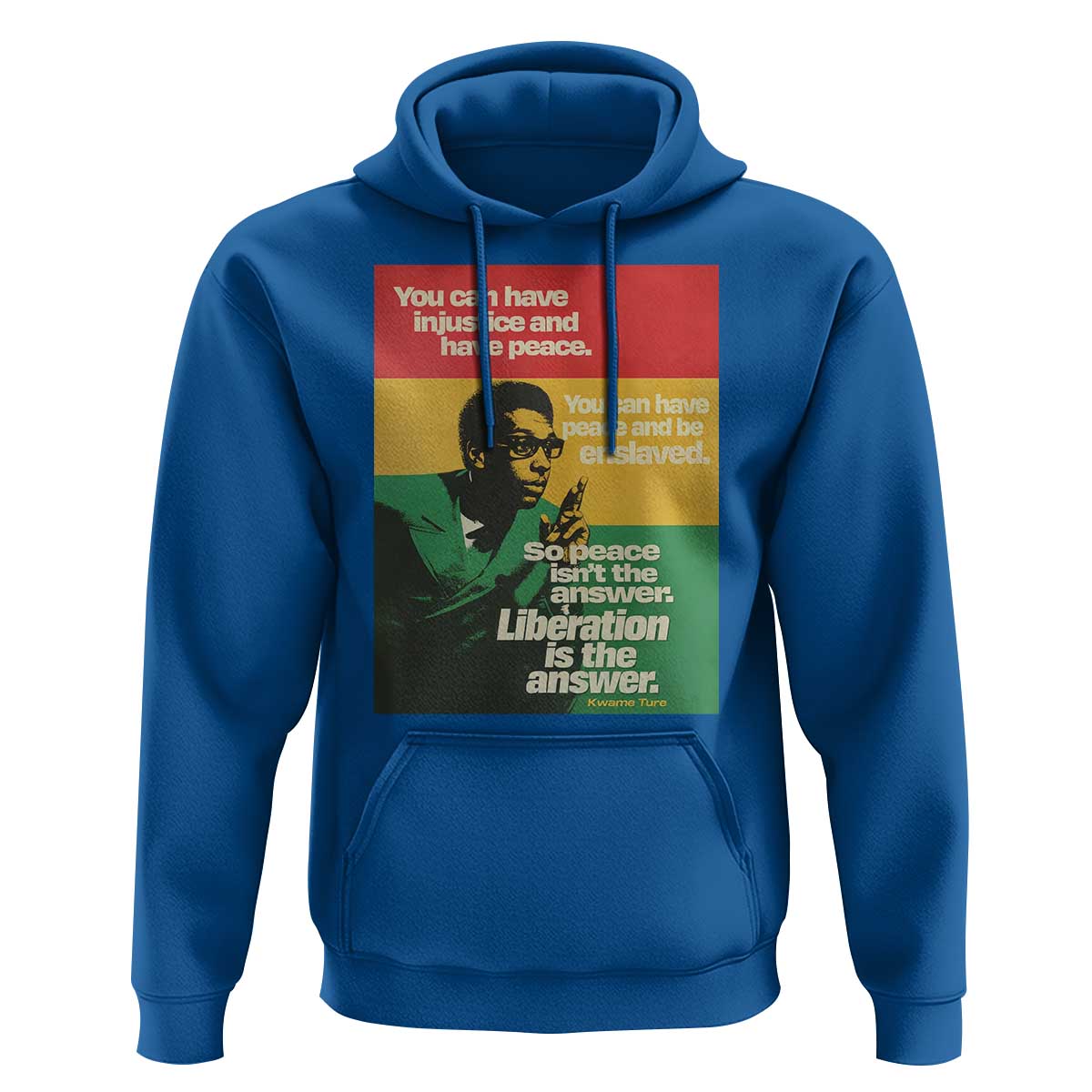 Stokely Carmichael Quote Hoodie You Can Have Injustice And Have Peace And Be Enslaved